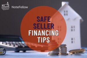 Image of House and Money with Words: "Safe Seller Financing Tips"