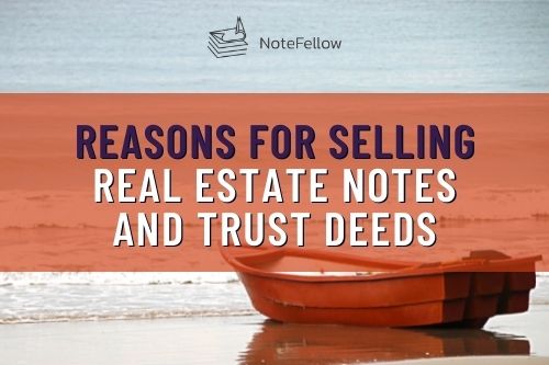 Photo of boat with words "Reasons for Selling Real Estate Notes and Trust Deeds"