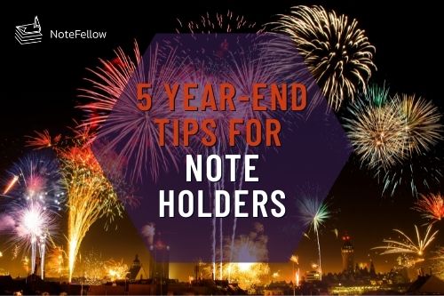 Photo of New Year's Fireworks with Words "5 Year-End Tips for Note Holders"