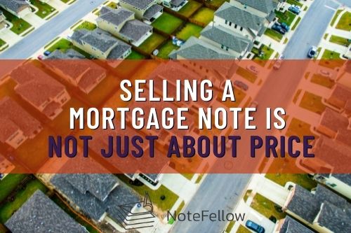 Photo of Neighborhood with words "Selling a Mortgage Note is Note Just About Price"